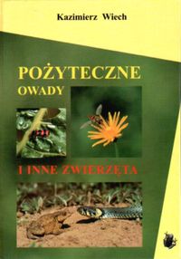 Pożyteczne owady i inne zwierzęta - Wiech K. - książka