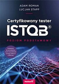 Certyfikowany tester ISTQB Poziom podstawowy - Roman Adam, Stapp Lucjan - książka