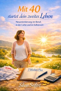 Mit 40 startet dein zweites Leben - Silvia Seifert - ebook