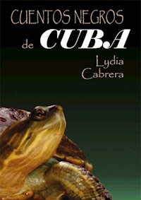 Cuentos negros de Cuba - Lydia Cabrera - ebook