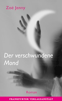 Der verschwundene Mond - Zoë Jenny - ebook