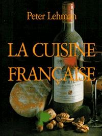 La Cuisine Française - Peter Lehman - ebook