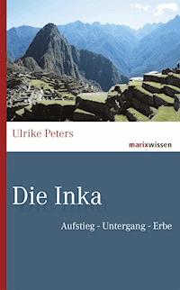 Die Inka - Ulrike, Dr. Peters - ebook