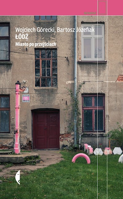 Okładka książki Łódź. Miasto po przejściach
