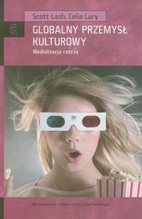 Globalny przemysł kulturowy - Lash Scott, Lury Celia - książka