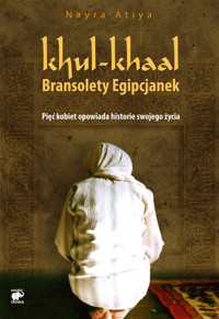 Khul khaal  Bransolety Egipcjanek - Nayra Atiya - książka