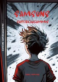 Samsons Superkaugummis - Frauke Markmann - ebook
