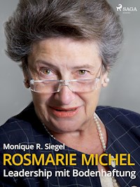 Rosmarie Michel - Leadership mit Bodenhaftung - Monique R. Siegel - ebook