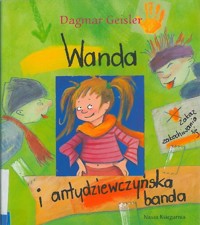Wanda i antydziewczyńska banda - Geisler Dagmar - ebook