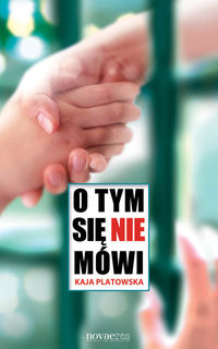 O tym się nie mówi - Kaja Platowska - książka