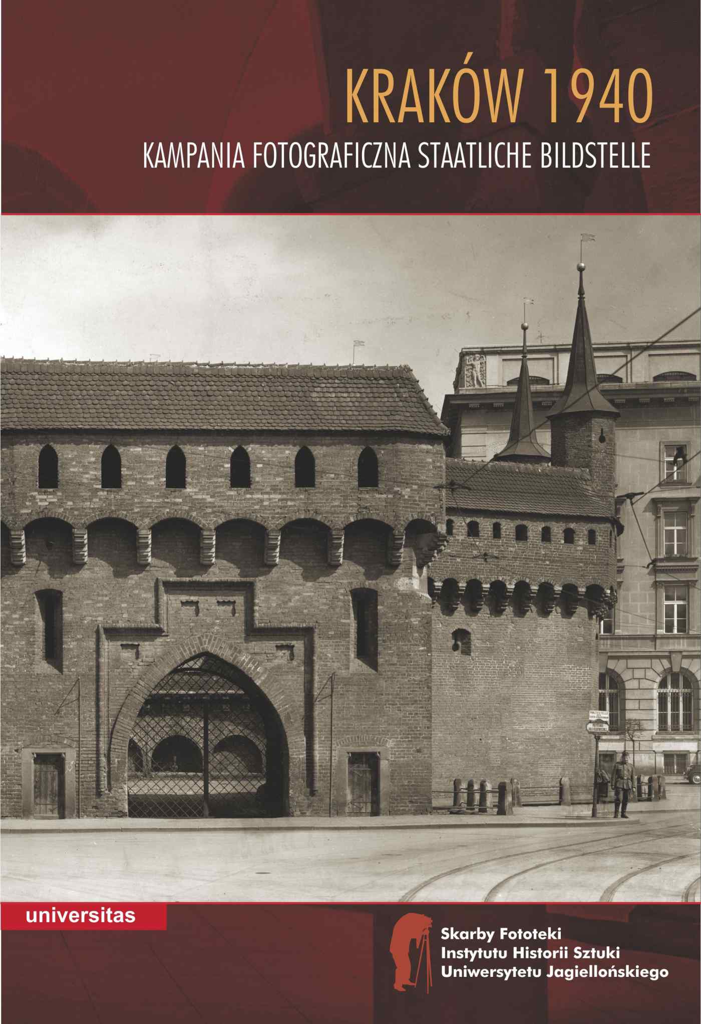 Okładka:Kraków 1940. Kampania fotograficzna Staatliche Bildstelle 