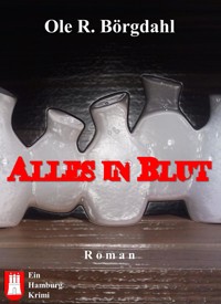 Alles in Blut - Ole R. Börgdahl - ebook