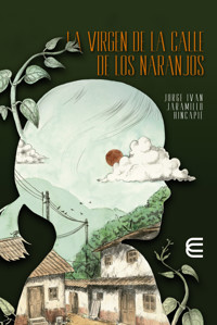 La virgen de la calle de Los Naranjos - Jorge Iván Jaramillo Hincapié - ebook