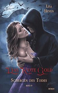 Das rote Gold  Band 4 - Lisa Heven - ebook