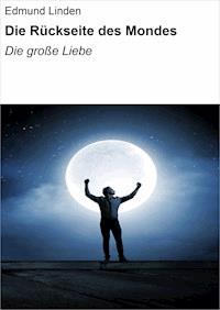 Die Rückseite des Mondes - Edmund Linden - ebook