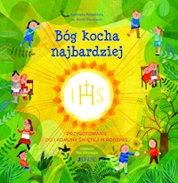 Bóg kocha najbardziej - Dziewiecki Marek, Porzezińska Agnieszka - książka