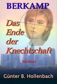 Das Ende der Knechtschaft - Günter Billy Hollenbach - ebook