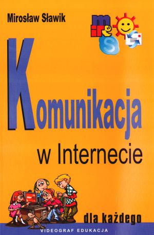 Komunikacja w Internecie - Mirosław Sławik - książka