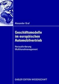 Geschäftsmodelle im europäischen Automobilvertrieb - Alexander Graf - ebook