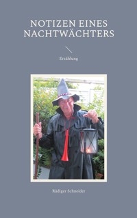 Notizen eines Nachtwächters - Rüdiger Schneider - ebook