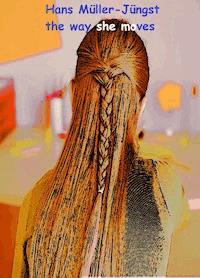 The way she moves - Hans Müller-Jüngst - ebook