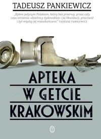 Apteka w getcie krakowskim - Tadeusz Pankiewicz - ebook + książka