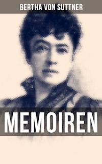 Bertha von Suttner: Memoiren - Bertha Von Suttner - ebook