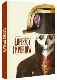 Łupieżcy Imperiów - Jean Dufaux - książka