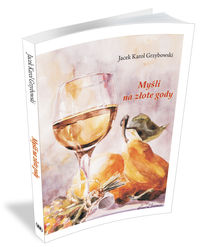Myśli na złote gody - Grzybowski Jacek Karol - książka