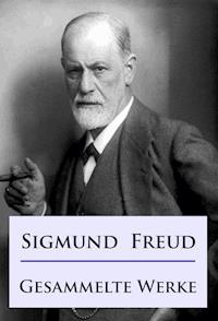 Sigmund Freud - Gesammelte Werke - Sigmund Freud - ebook