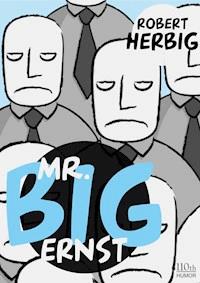 Mr. Big - ernst - Robert Herbig - ebook
