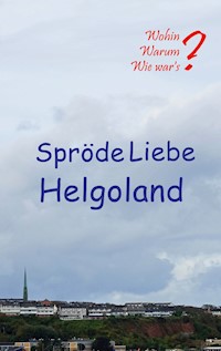 Spröde Liebe Helgoland - Ute Fischer - ebook