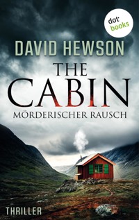 The Cabin - Mörderischer Rausch - David Hewson - ebook