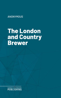 The London and Country Brewer - (anonymous) - ebook