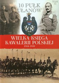 Wielka Księga Kawalerii Polskiej 1918-1939 Tom 13 - zbiorowa praca - książka
