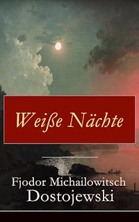 Weiße Nächte - Fjodor Michailowitsch Dostojewski - ebook
