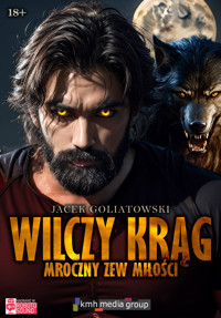 Wilczy krąg. Mroczny zew miłości - Jacek Goliatowski - audiobook