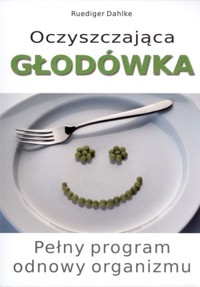 Oczyszczająca głodówka - Ruediger Dahlke - książka