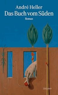 Das Buch vom Süden - André Heller - ebook