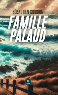 Famille Palaud - Sébastien Coudrin - ebook
