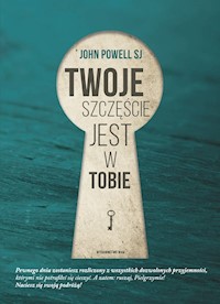 Twoje szczęście jest w Tobie - Powell John - książka