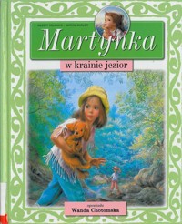 Martynka w krainie jezior - Delahaye Gilbert, Marcel Marlier - ebook