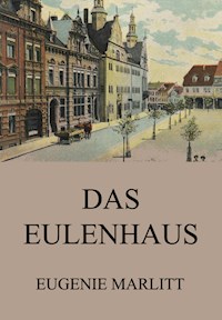 Das Eulenhaus - Eugenie Marlitt - ebook