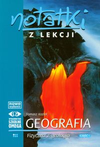 Notatki z lekcji Geografia fizyczna z geologią Część 1 - Kozioł Tomasz - książka