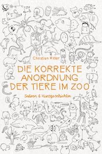 Die korrekte Anordnung der Tiere im Zoo - Christian Ritter - ebook