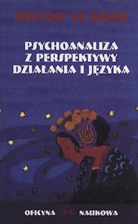 Psychoanaliza z perspektywy działania i języka - Flader Dieter - książka
