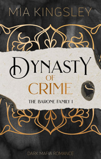 Dynasty Of Crime - Mia Kingsley - ebook