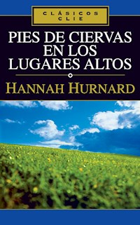 Pies de ciervas en los lugares altos - Hurnard Hannah - ebook