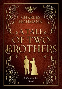 A Tale of Two Brothers - Charles Hohmann - ebook