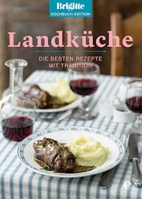 Brigitte Kochbuch-Edition: Landküche - Brigitte Kochbuch-Edition - ebook